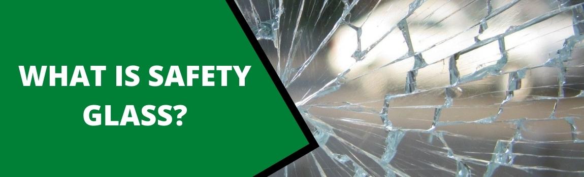 what-is-safety-glass-gusto-emergency-glass-replacement